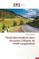 Étude des accidents dans les zones critiques du profil longitudinal
