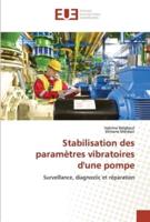 Stabilisation des paramètres vibratoires d'une pompe