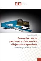 Évaluation de la pertinence d'un service d'injection supervisée