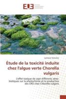 Étude de la toxicité induite chez l'algue verte chorella vulgaris