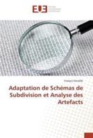 Adaptation de schémas de subdivision et analyse des artefacts
