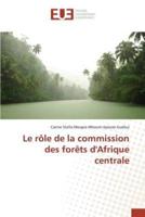 Le rôle de la commission des forêts d'Afrique centrale