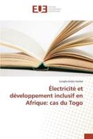Électricité et développement inclusif en afrique: cas du togo