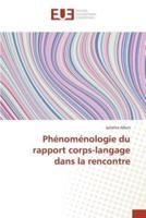 Phénoménologie du rapport corps-langage dans la rencontre