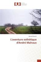 L'aventure esthétique d'André Malraux