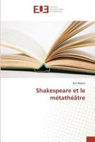Shakespeare Et Le Metatheatre