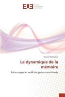 La dynamique de la mémoire