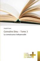 Connaître dieu - tome 3