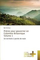 Prières pour gouverner en colombie-britannique volume 1