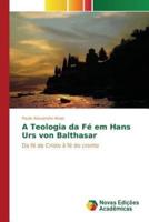 A Teologia da Fé em Hans Urs von Balthasar