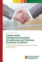 Cooperação Intergovernamental Erradicação da Pobreza Extrema no Brasil