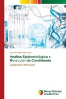Análise Epidemiológica e Molecular de Candidemia