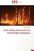 Yann arthus-bertrand et la mythologie écologique