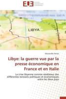 Libye: la guerre vue par la presse économique en france et en italie