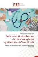 Défense antimicrobienne de deux complexes synthétisés et caractérisés