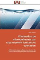 Elimination de micropolluants par rayonnement ionisant et ozonation