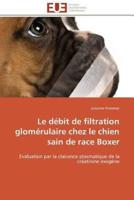Le débit de filtration glomérulaire chez le chien sain de race boxer