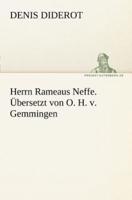 Herrn Rameaus Neffe. Ubersetzt Von O. H. V. Gemmingen