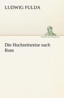 Die Hochzeitsreise Nach ROM