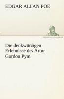 Die Denkwurdigen Erlebnisse Des Artur Gordon Pym