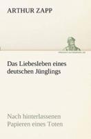 Das Liebesleben Eines Deutschen Junglings