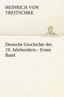 Deutsche Geschichte Des 19. Jahrhunderts - Erster Band