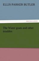 The Water Goats and Other Troubles