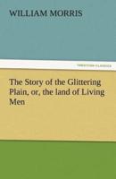 The Story of the Glittering Plain, Or, the Land of Living Men