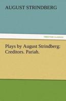 Plays by August Strindberg: Creditors. Pariah.