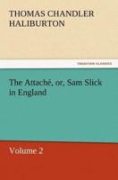 The Attache, Or, Sam Slick in England