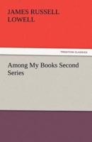 Among My Books Second Series
