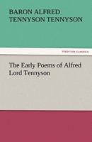 The Early Poems of Alfred Lord Tennyson