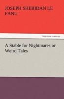 A Stable for Nightmares or Weird Tales