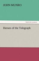 Heroes of the Telegraph