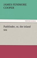 Pathfinder, Or, the Inland Sea