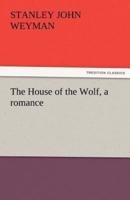 The House of the Wolf, a Romance
