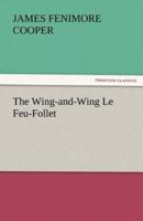 The Wing-And-Wing Le Feu-Follet
