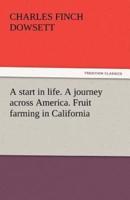 A Start in Life. a Journey Across America. Fruit Farming in California