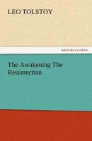 The Awakening the Resurrection