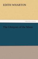 The Glimpses of the Moon