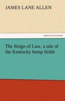 The Reign of Law, a Tale of the Kentucky Hemp Fields