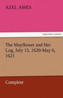 The Mayflower and Her Log, July 15, 1620-May 6, 1621 - Complete