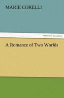 A Romance of Two Worlds