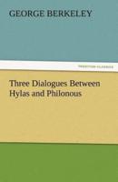 Three Dialogues Between Hylas and Philonous