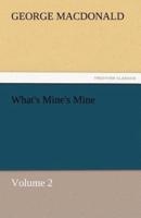 What's Mine's Mine - Volume 2