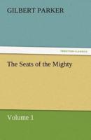 The Seats of the Mighty, Volume 1