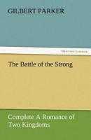 The Battle of the Strong - Complete a Romance of Two Kingdoms