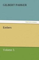 Embers, Volume 3.