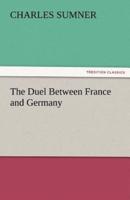 The Duel Between France and Germany