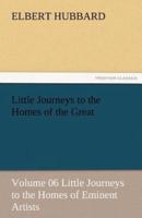Little Journeys to the Homes of the Great - Volume 06 Little Journeys to the Homes of Eminent Artists